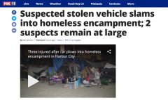 疑似被盗车辆猛烈撞击无家可归者的营地;两名嫌