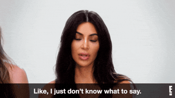 i dont know what to say kim kardashian GIF by KUWTK i dont know what to say kim kardashian GIF by KUWTK