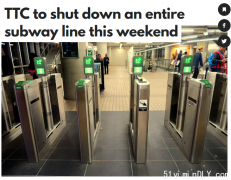 本周末，多伦多整条地铁关闭服务！
