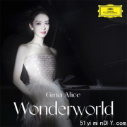 青年钢琴家吉娜·爱丽丝首张独奏专辑 实体CD唱片5月20日北美发行